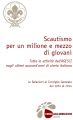 Icon of Scautismo Per Un Milione E Mezzo Di Giovani 2014